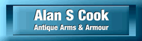 Alan S Cook Antique Arms and Armour